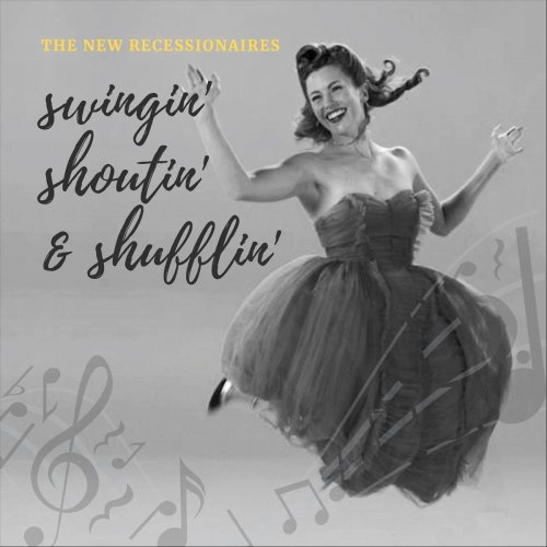 The New Recessionaires - Swingin' Shoutin' and Shufflin' (2019)