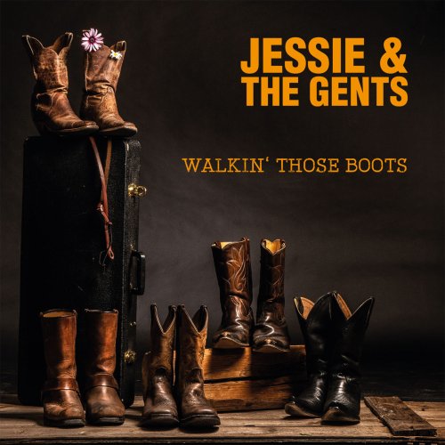 Jessie & the Gents - Walkin' those Boots (2019)