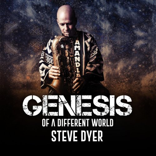 Steve Dyer - Genesis of a Different World (2019)