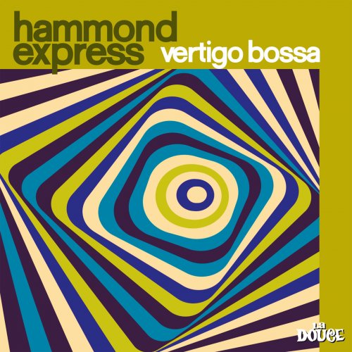 Hammond Express - Vertigo Bossa (2018) [Hi-Res]