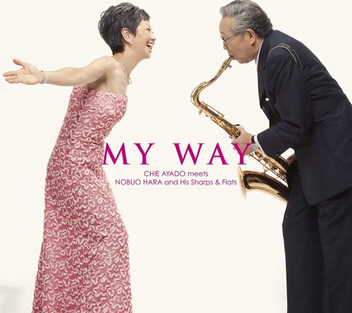 Chie Ayado meets Nobuo Hara and His Sharps & Flats - My Way (2011)