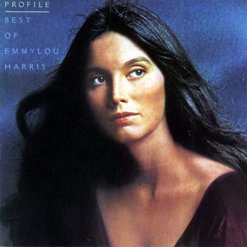 Emmylou Harris - Profile: Best Of Emmylou Harris (1978 Reissue) (2009)