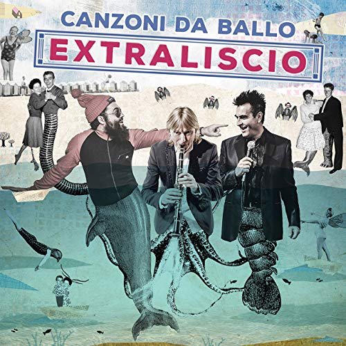 EXTRALISCIO - Canzoni da Ballo (2016)