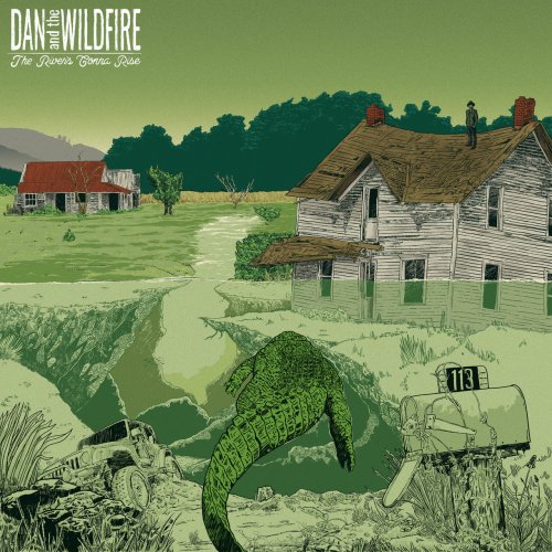 Dan & The Wildfire - The River's Gonna Rise (2019)