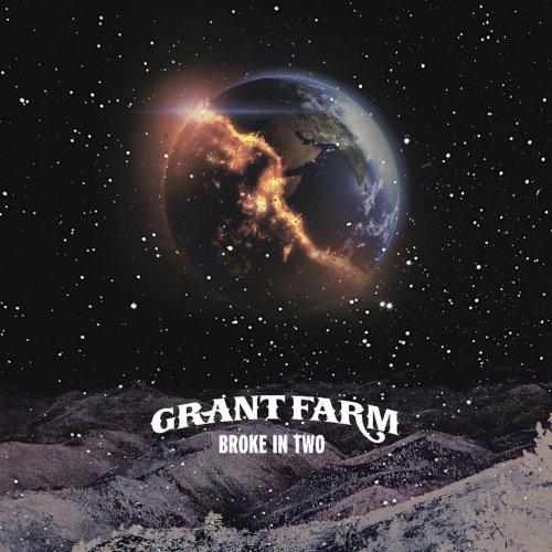 Grant Farm - Broke In Two (2019)