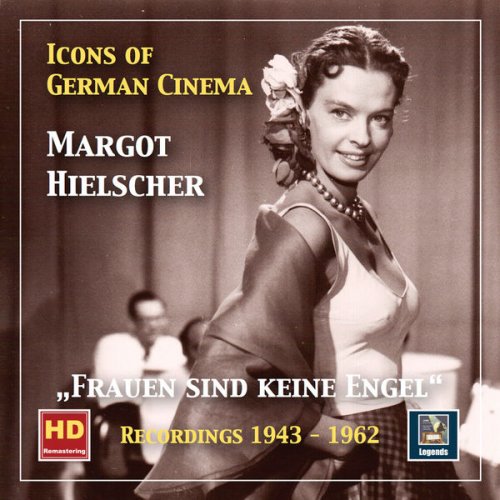 Margot Hielscher - Icons of German Cinema: "Frauen sind keine Engel" — Margot Hielscher (2019 Remaster)