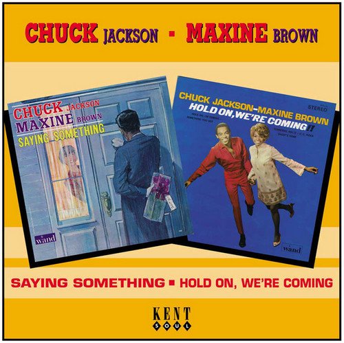 Chuck Jackson & Maxine Brown - Saying Something & Hold On, We're Coming [Remastered] (2005)