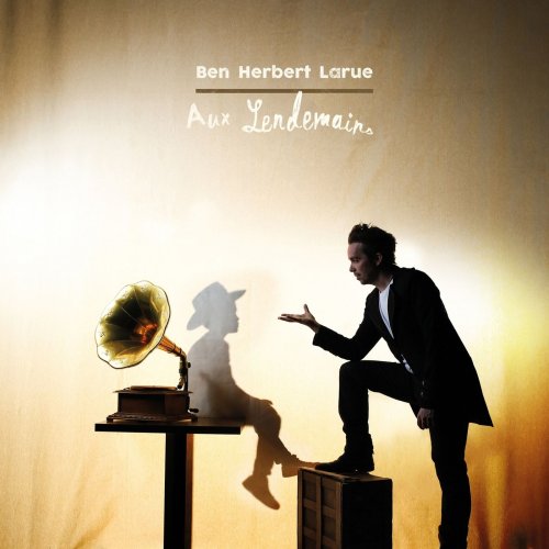 Ben Herbert-Larue - Aux lendemains (2019)