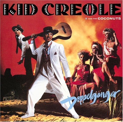 Kid Creole And The Coconuts - Doppelganger (1983)