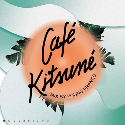 Young Franco - Café Kitsuné Mixed by Young Franco (DJ Mix) (2019) [Hi-Res]