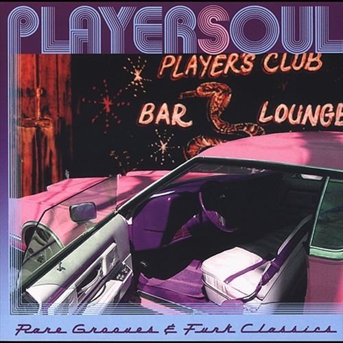 VA - Playersoul: Rare Grooves & Funk Classics [Remastered] (2003)