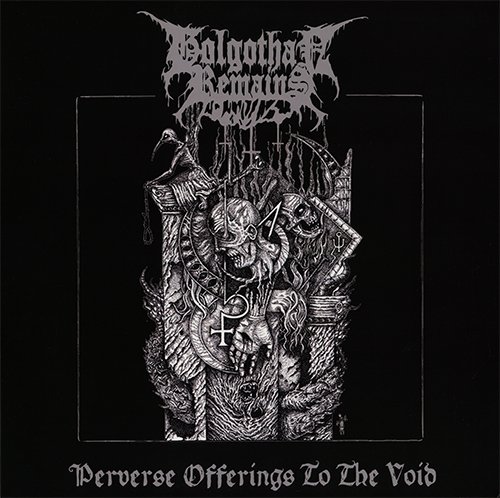 Golgothan Remains - Perverse Offerings to the Void (2018) LP
