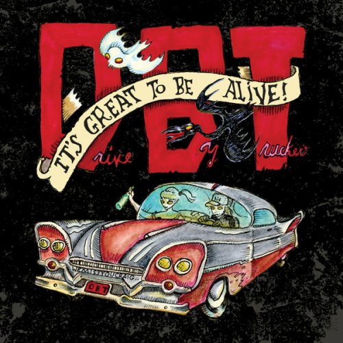 Drive-By Truckers - It's Great To Be Alive! (2015) [Hi-Res]