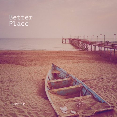 Lustar - Better Place (2019)