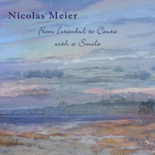 Nicolas Meier - From Istanbul to Ceuta with a Smile (2013) [Hi-Res]