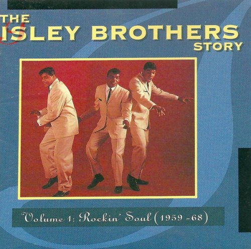 The Isley Brothers - The Isley Brothers Story, Vol. 1: Rockin' Soul (1959-68) [1991] Lossless