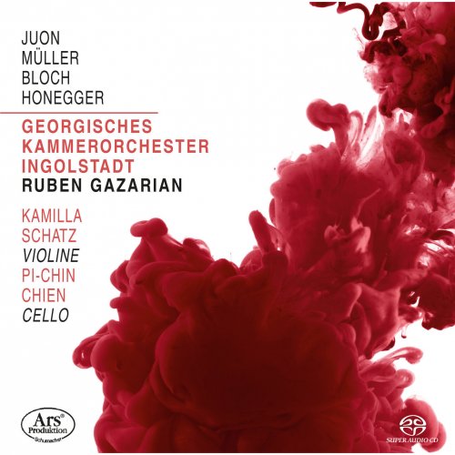 Georgisches Kammerorchester Ingolstadt, Ruben Gazarian - Juon, Müller, Bloch & Honegger: Orchestral Works (2015)