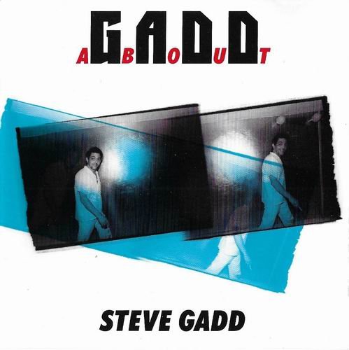 Steve Gadd - Gaddabout (1984)