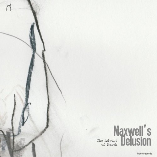 The Advent Of March - Maxwell's Delusion (2019) [Hi-Res]