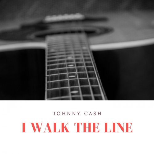 Johnny Cash - I Walk the Line (2019)