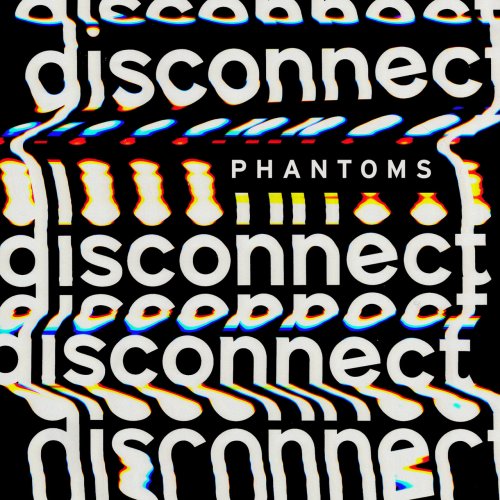 Phantoms - Disconnect (2019) flac