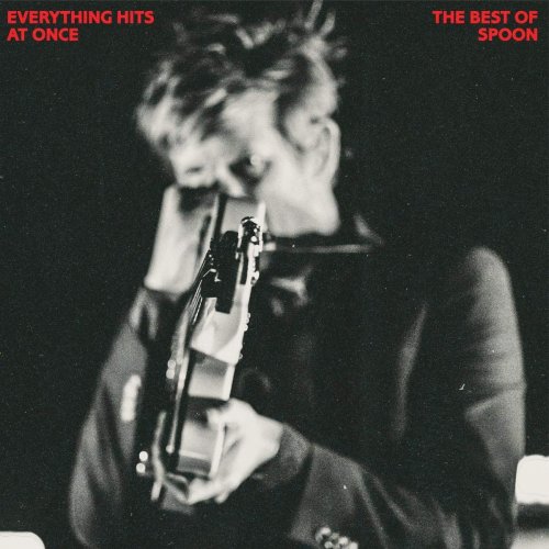 Spoon - Everything Hits At Once: The Best Of Spoon (2019)