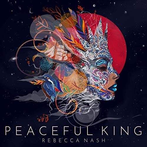 Rebecca Nash - Peaceful King (2019)