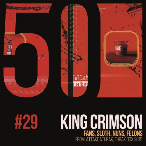 King Crimson - Fans, Sloth, Nuns, Felons (KC50, Vol. 29) (2019) [Hi-Res]