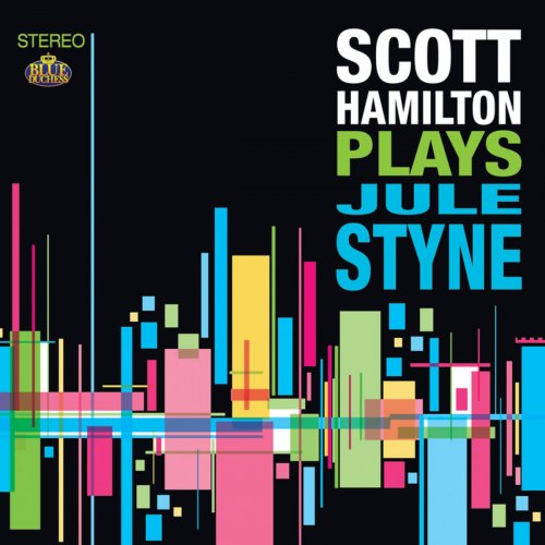 Scott Hamilton - Scott Hamilton Plays Jule Styne (2015) flac