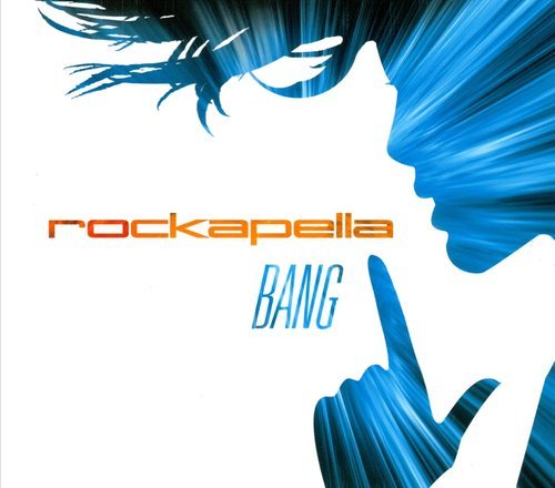 Rockapella - Bang (2010)