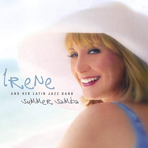 Irene and Her Latin Jazz Band - Summer Samba (2007)