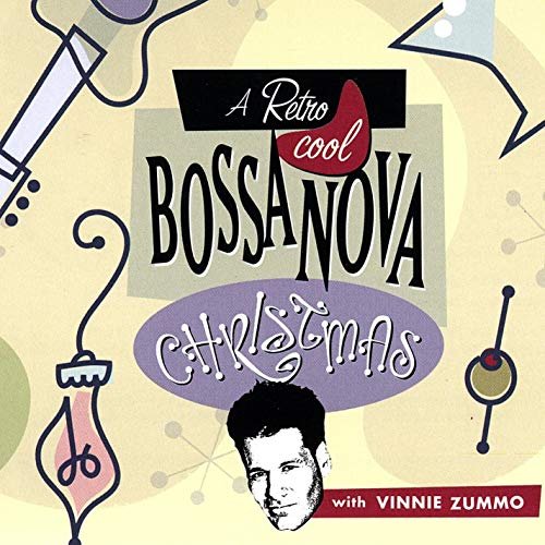 Vinnie Zummo - A Retro Cool Bossa Nova Christmas with Vinnie Zummo (2001)