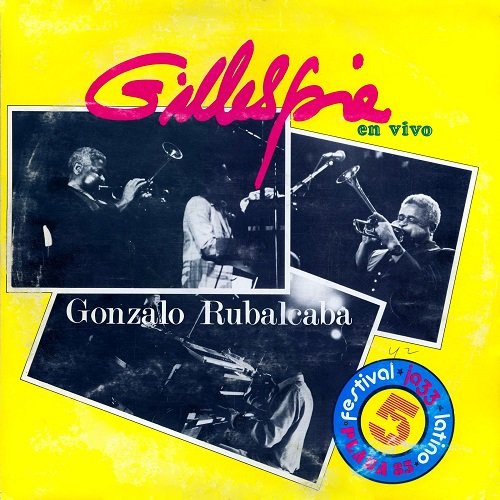 Dizzy Gillespie Y Gonzalo Rubalcaba ‎- Gillespie En Vivo (1985) [Vinyl]