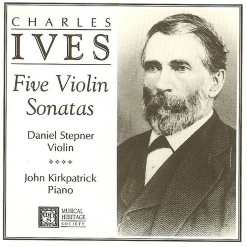 Daniel Stepner - Ives: The 5 Violin Sonatas (1991/2019)