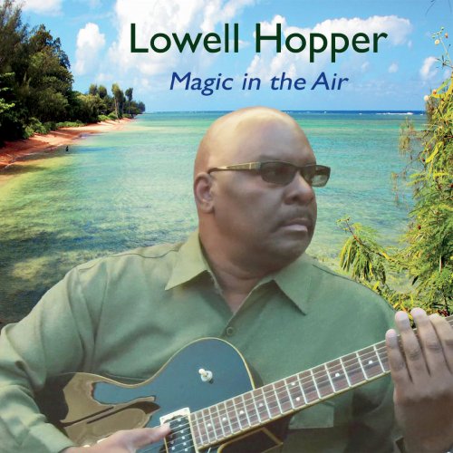 Lowell Hopper - Magic in the Air (2019)