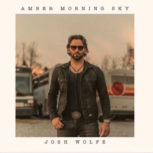 Josh Wolfe - Amber Morning Sky (2019)