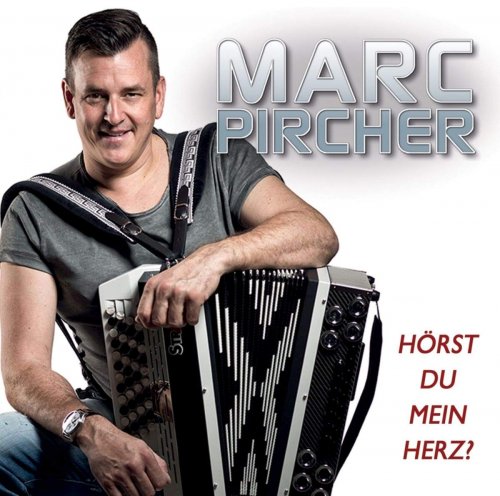 Marc Pircher - Hörst du Mein Herz? (2019)