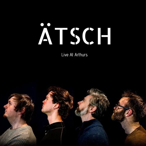 Ätsch - Live at Arthurs (2019)
