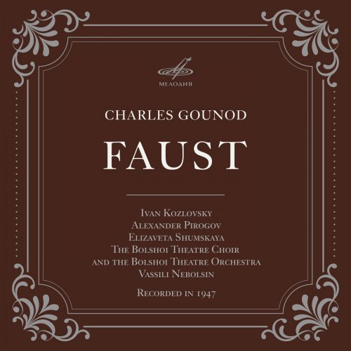 Ivan Kozlovsky, Alexander Pirogov & Elizaveta Shumskaya - Gounod: Faust (2019)