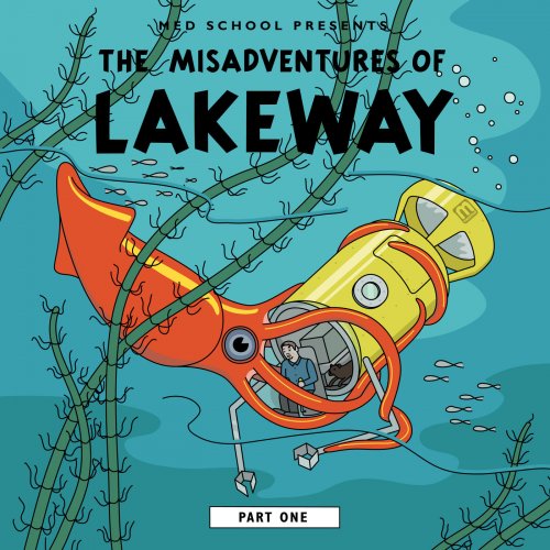 Lakeway - The Misadventures Of Lakeway (Part 1) (2019) flac