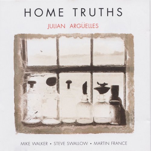 Julian Argüelles - Home Truths (2019)