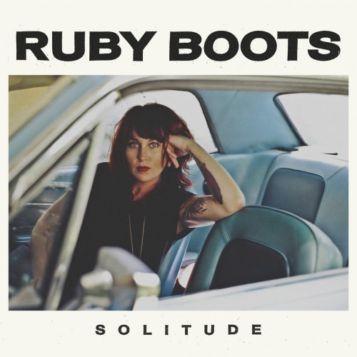Ruby Boots - Solitude (2016) flac