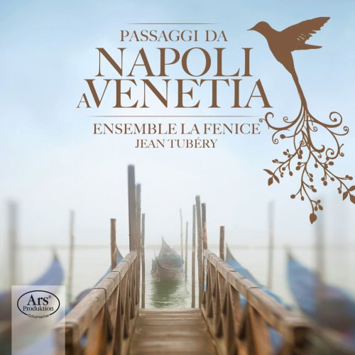 Ensemble La Fenice - Passaggi da Napoli a Venetia (2014)