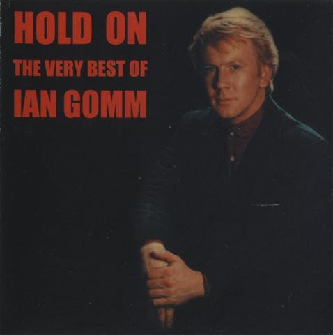 Ian Gomm - Hold On, The Very Best Of Ian Gomm (2005)