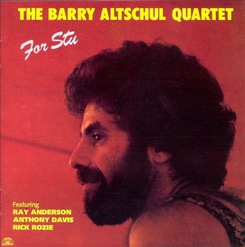 The Barry Altschul Quartet - For Stu (1989)