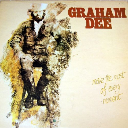 Graham Dee - Make The Most Of Every Moment (2019)