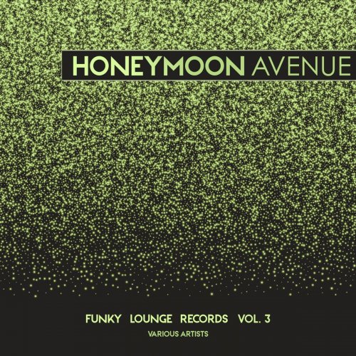 VA - Honeymoon Avenue (Funky Lounge Records), Vol. 3 (2019)