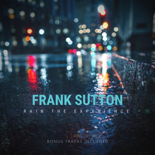 Frank Sutton - Rain the Experience (2019) lossless