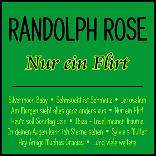 Randolph Rose - Nur Ein Flirt (2019)