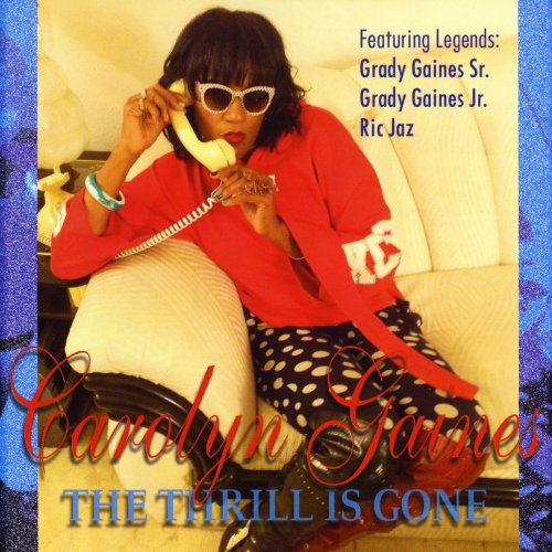 Carolyn Gaines - The Thrill Is Gone (2019)